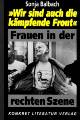 Buch: Wir sind auch die k&auml;mpfende Front; Frauen in der rechten Szene