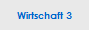 Wirtschaft 3